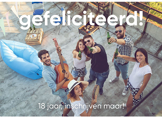 18 jaar, inschrijven maar!